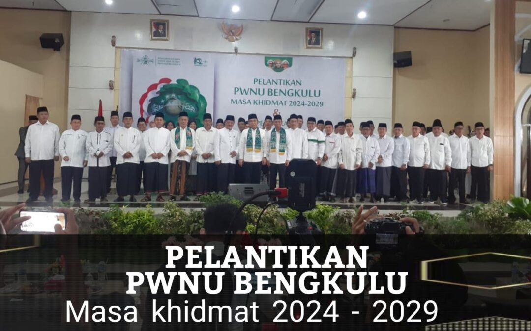 STIESNU Bengkulu Ucapkan Selamat atas Pelantikan PWNU Bengkulu dan Suksesnya PMKNU