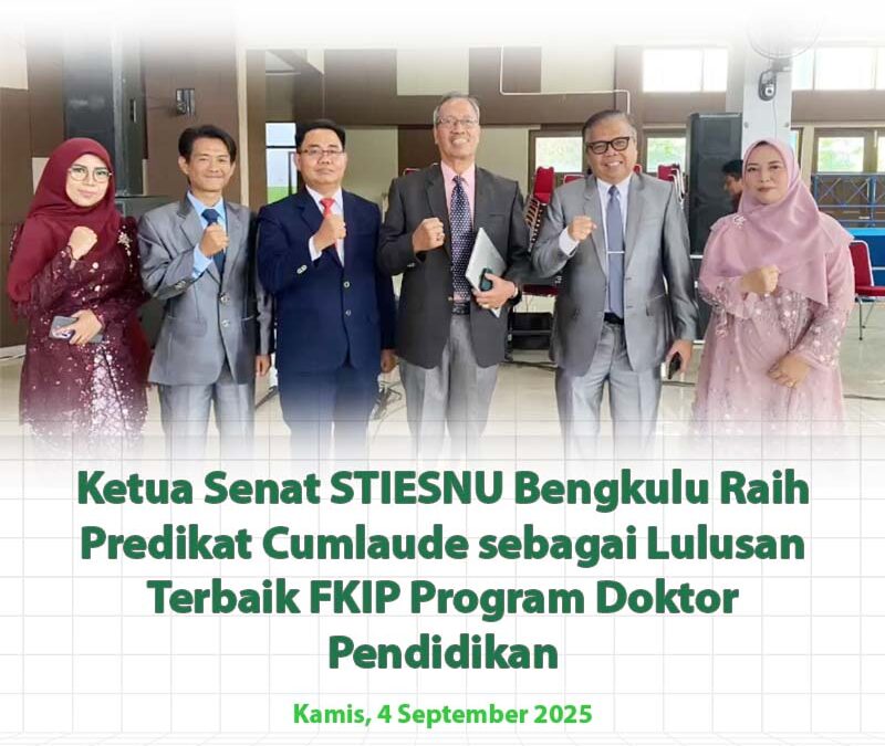 Ketua Senat STIESNU Bengkulu Raih Predikat Cumlaude sebagai Lulusan Terbaik FKIP Program Doktor Pendidikan